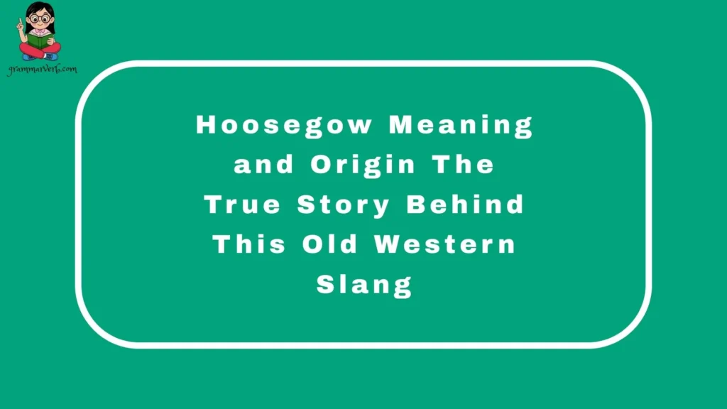 Hoosegow Meaning and Origin The True Story Behind This Old Western Slang