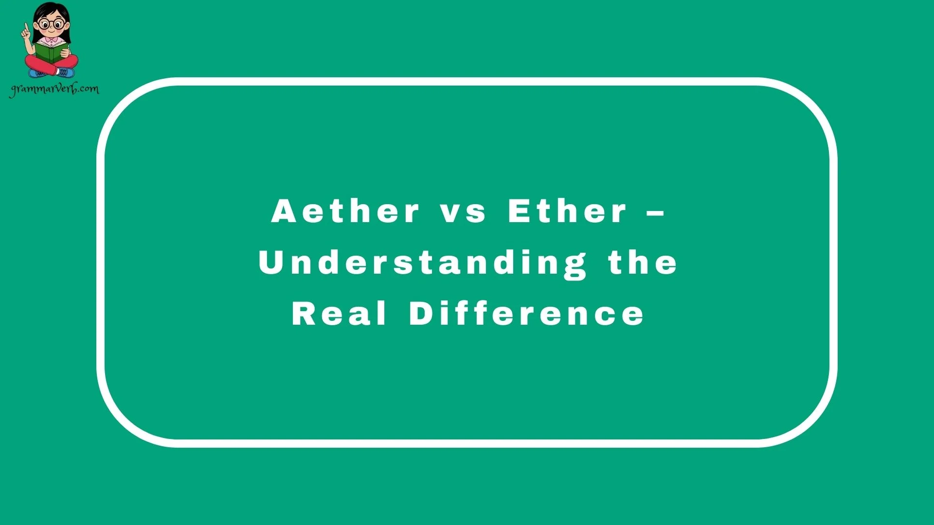 Aether vs Ether – Understanding the Real Difference