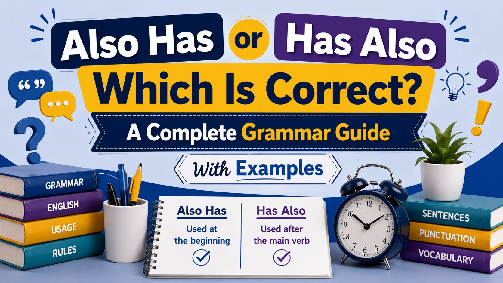 Also Has or Has Also: Which Is Correct? A Complete Grammar Guide With Examples