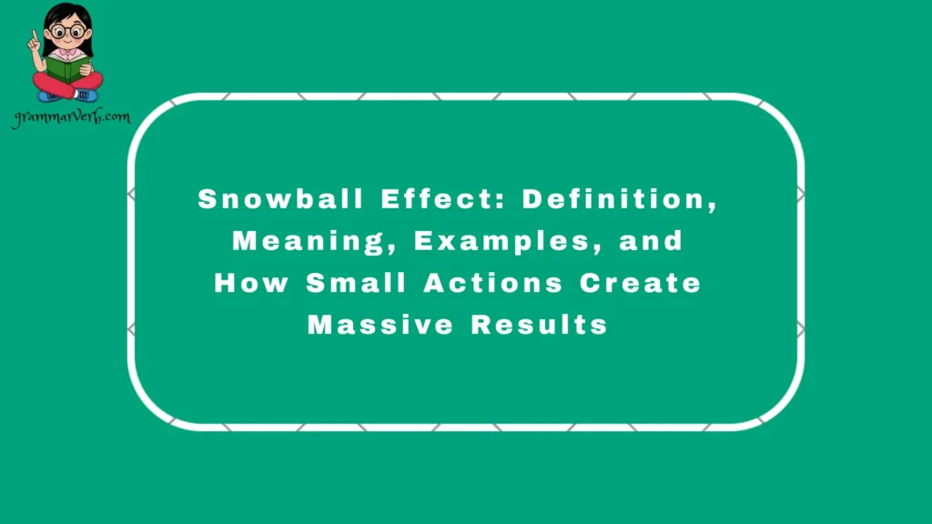 A snowball effect shows how small actions, tiny actions, and surprisingly small actions build momentum, creating huge outcomes over time in life.